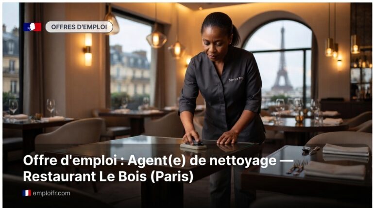 Offre d'emploi : Agent(e) de nettoyage — Restaurant Le Bois (Paris)